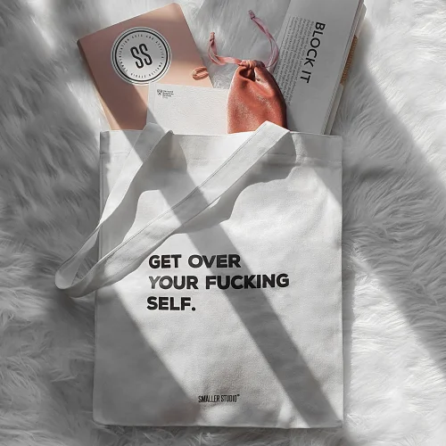 Smaller Studio - Get Over Your F*cking Self Tote Bag