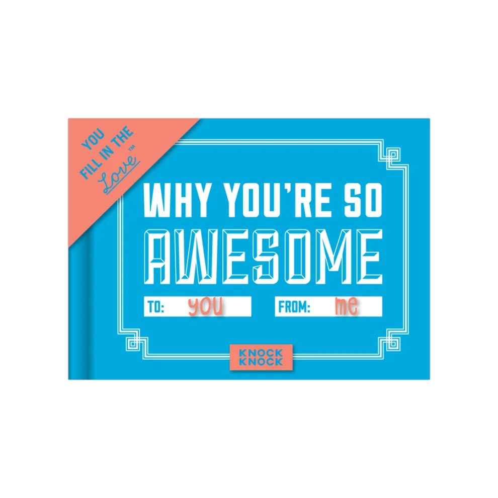 Knock Knock -  Fill in the Love®: Why You’re So Awesome