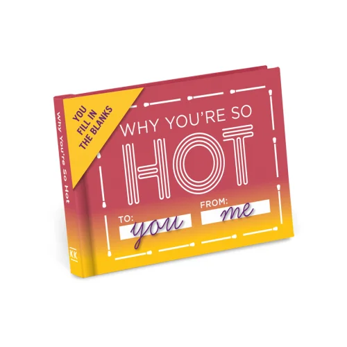 Knock Knock - Fill in the Love®: Why You’re So Hot