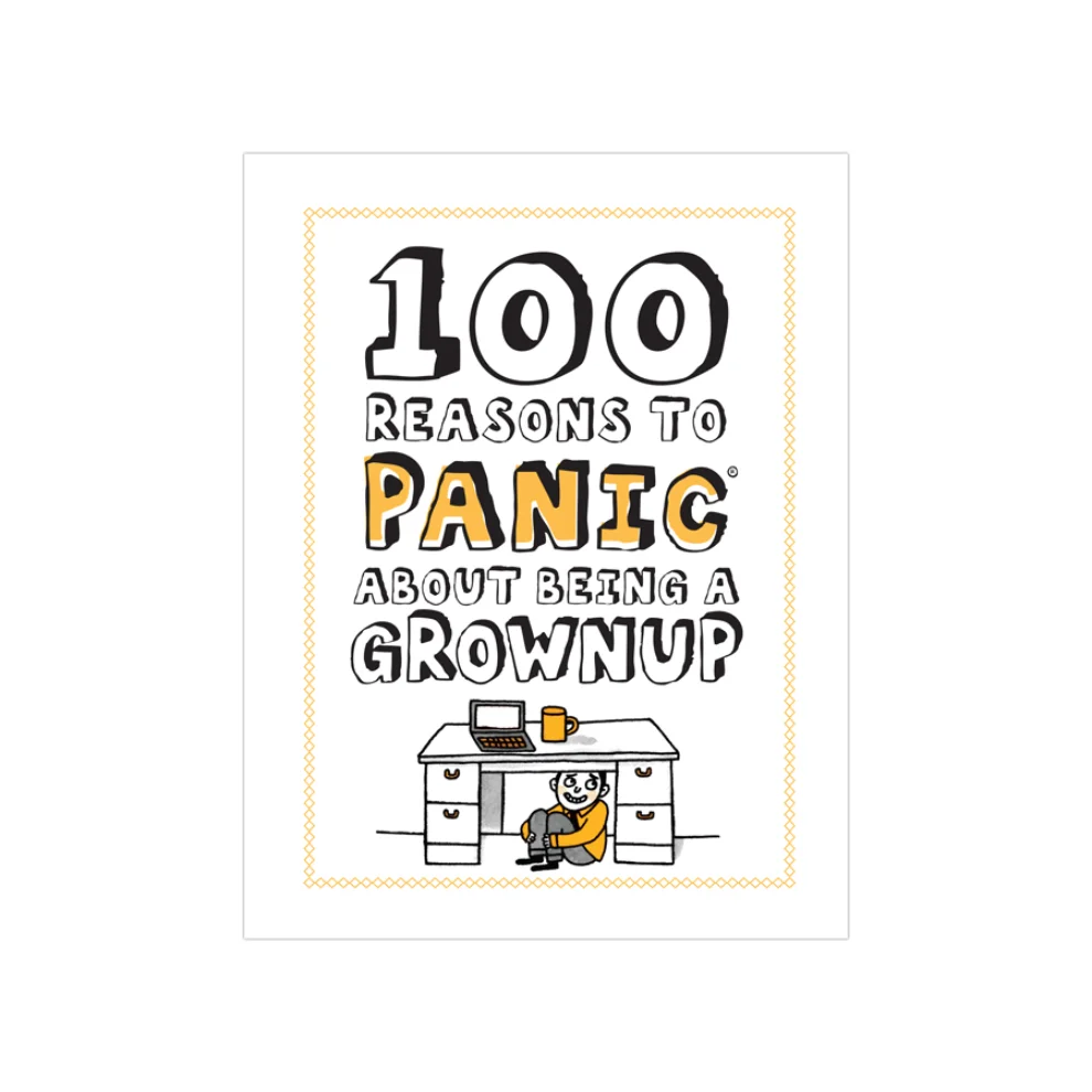 Knock Knock - 100 Reasons to Panic™ about: Being a Grownup 