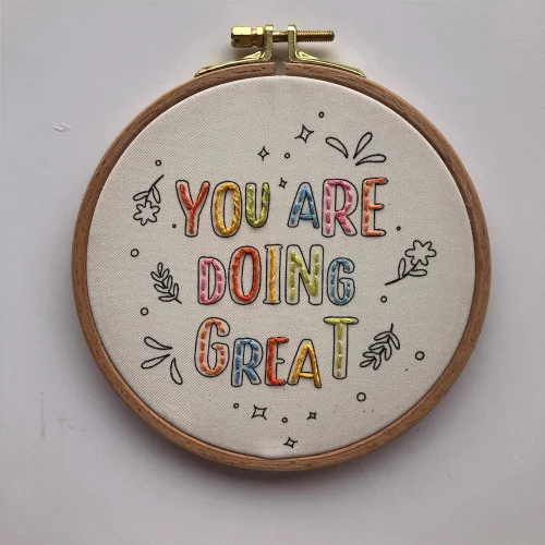 Granny's Hoop - You Are Doing Great Embroidery Hoop Art