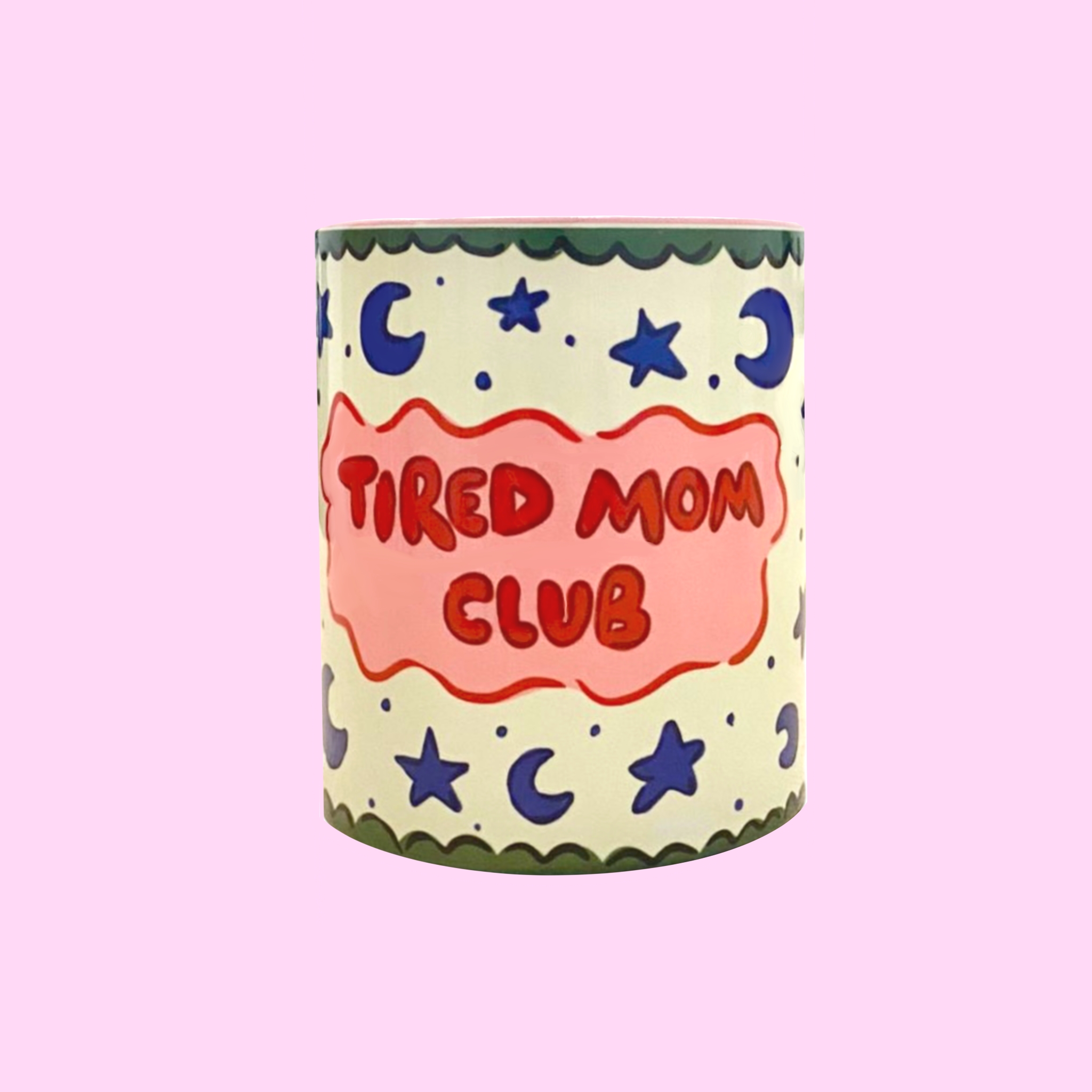 Tired Mom Club Kupa