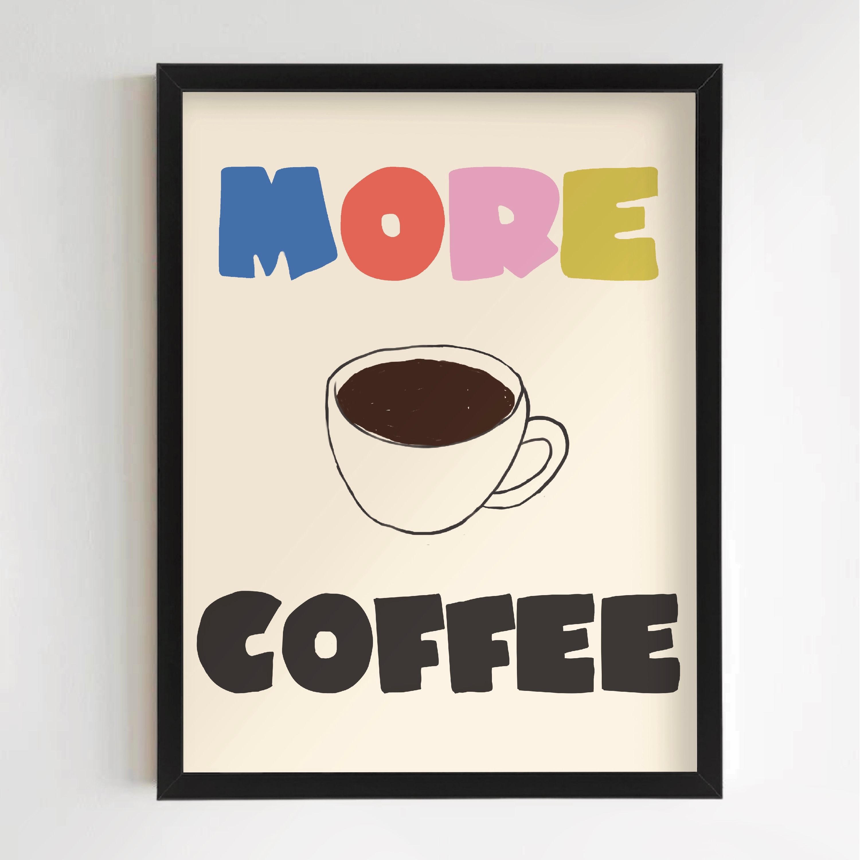 More Coffee Print