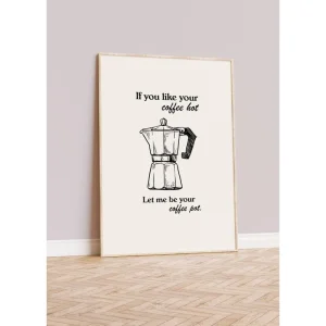 If You Like Your Coffee Hot Print