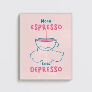 More Espresso Less Depresso Poster