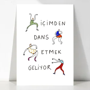 İçimden Dans Etmek Geliyor İllüstrasyon Baskı