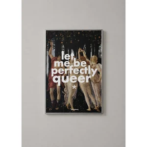 Let Me Be Perfectly Queer Fine Art Print