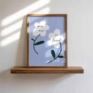 You Are So Loved Flowers Hand Drawn Illustration Poster