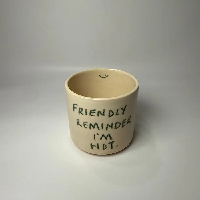 Friendly Reminder I'm Hot El Yapımı Seramik Kupa - 2