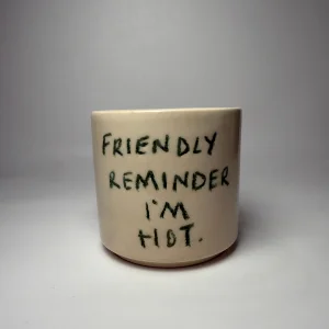 Friendly Reminder I'm Hot El Yapımı Seramik Kupa - 1
